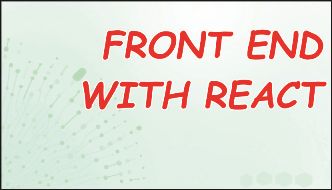 FRONT END WITH REACT